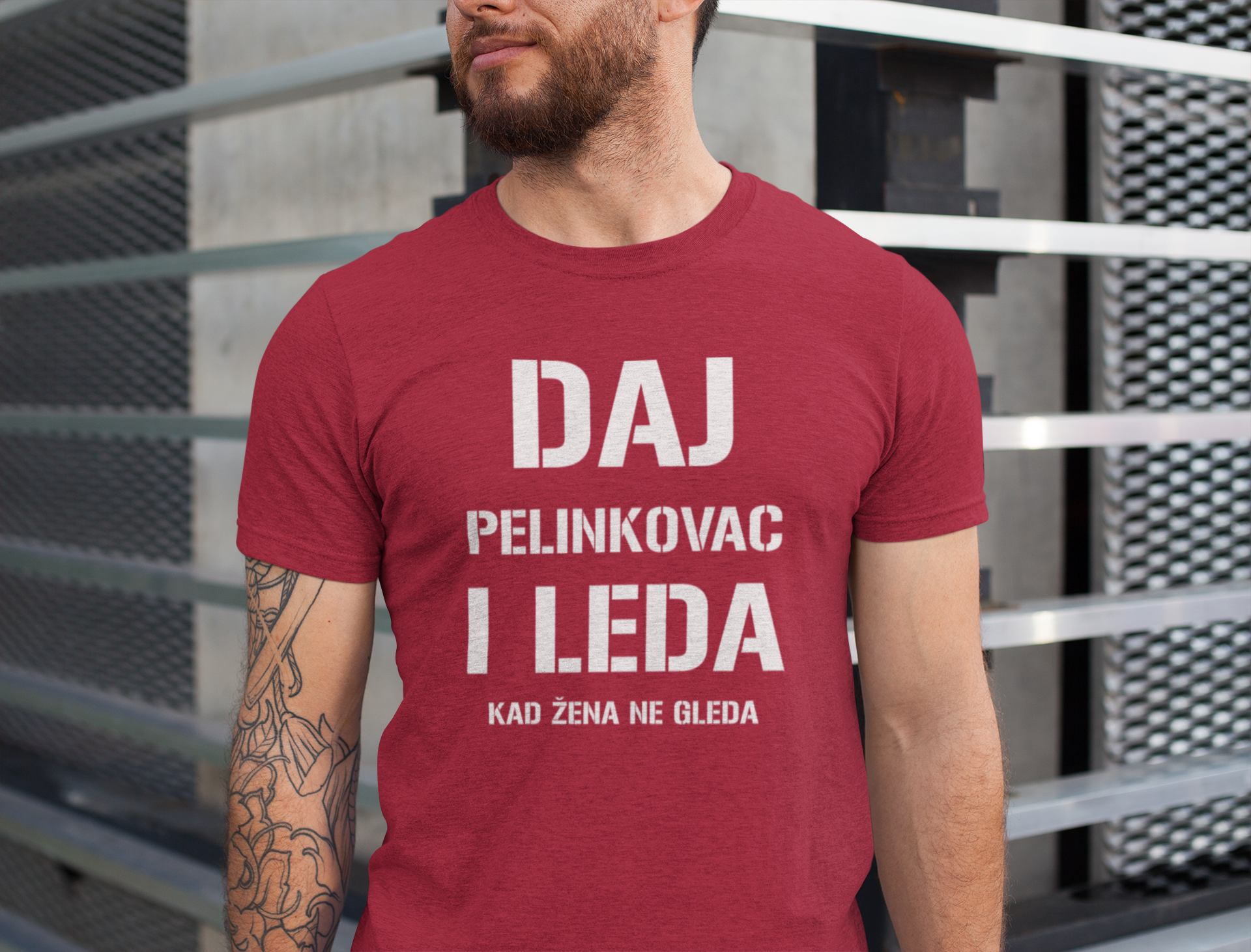 Majica "DAJ PELINKOVAC I LEDA KAD ŽENA NE GLEDA"