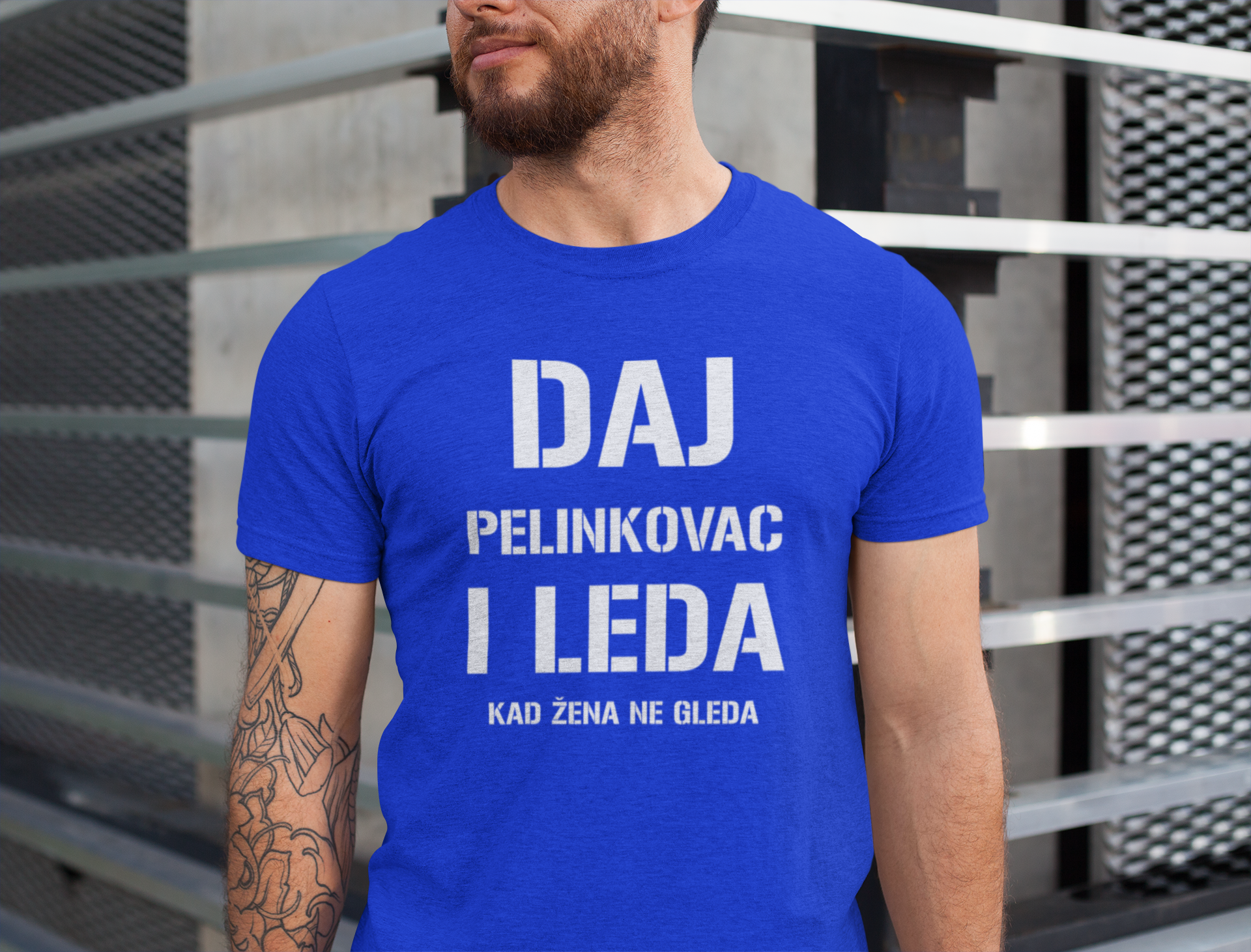 Majica "DAJ PELINKOVAC I LEDA KAD ŽENA NE GLEDA"