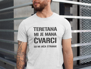 Majica "Teretana mi je mana čvarci su mi jača strana"