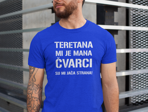 Majica "Teretana mi je mana čvarci su mi jača strana"